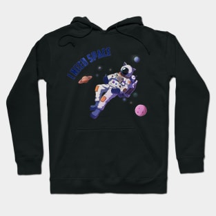 I Need Space Hoodie